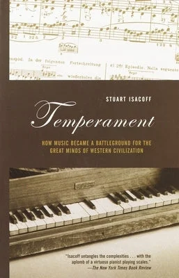 Temperament: How Music Became a Battleground for the Great Minds of Western Civilization Temperament: How Music Became a Battleground for the Great Minds of Western Civilization