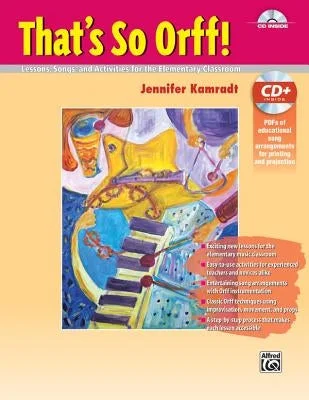 That's So Orff!: Lessons, Songs and Activities for the Elementary Classroom, Book & Online PDF That's So Orff!: Lessons, Songs and Activities for the Elementary Classroom, Book & Online PDF
