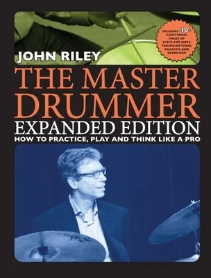 The Master Drummer - Expanded Edition How to Practice, Play and Think Like a Pro (Book/Online Video ) The Master Drummer - Expanded Edition How to Practice, Play and Think Like a Pro (Book/Online Video )